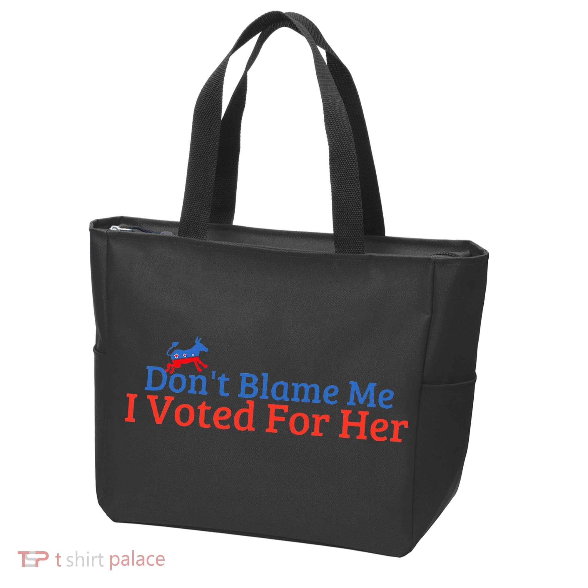 DonT Blame Me I Voted For Her Kamala Democratic Party Tote Bag