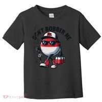 Dont Bobber Me Fishing Funny Quote Humor Toddler T-Shirt thumb 0