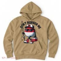 Dont Bobber Me Fishing Funny Quote Humor Hoodie thumb 0