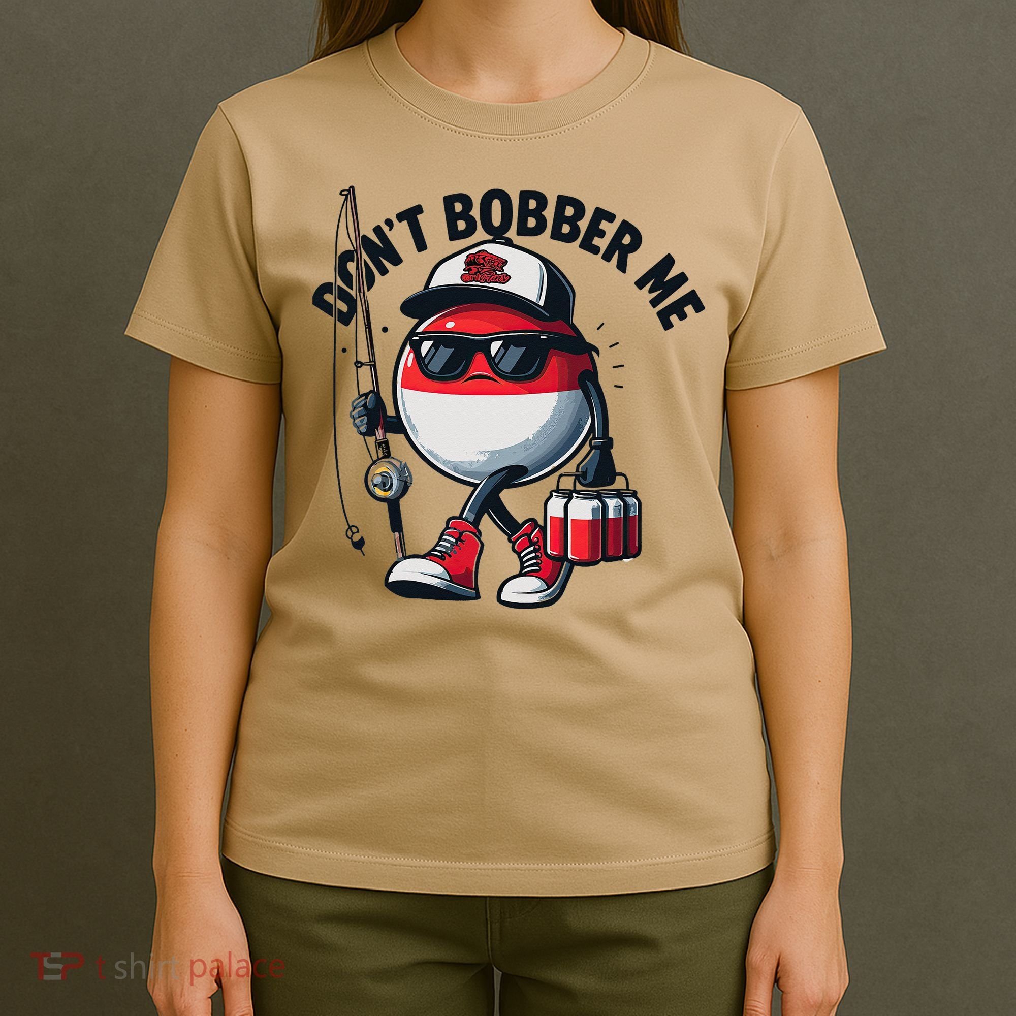 Dont Bobber Me Fishing Funny Quote Humor T-Shirt