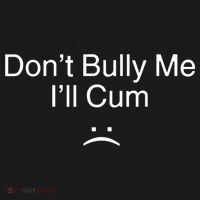 Don’t Bully Me. I’ll Cum Saying Apparel For Life Mousepad thumb 1