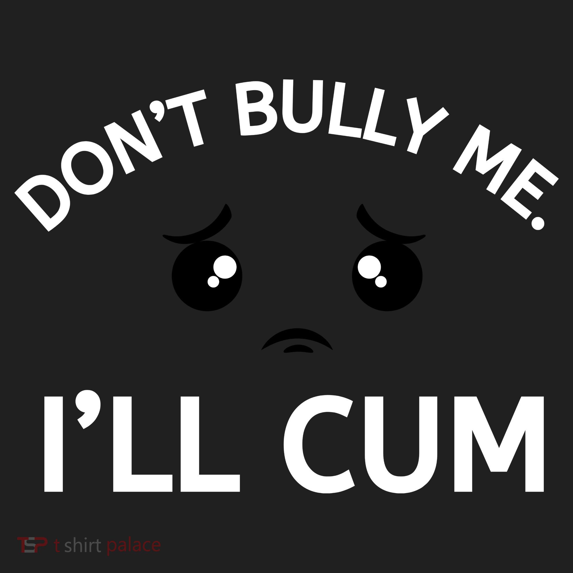 Don’t Bully Me. I’ll Cum Beanie