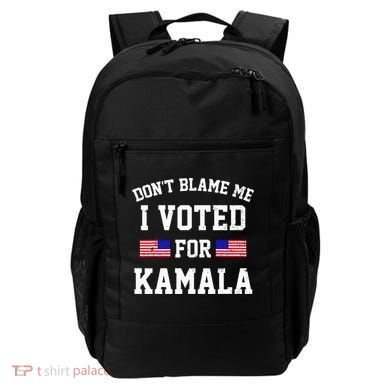 Dont Blame Me I Voted For Kamala Harris Distressed Backpack