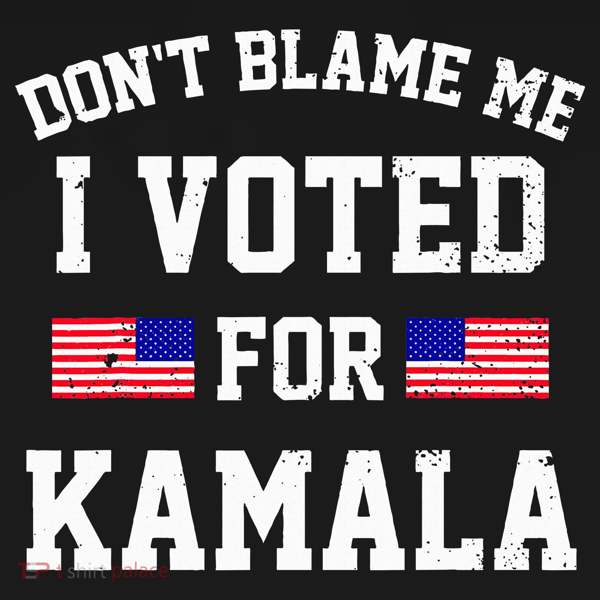 Dont Blame Me I Voted For Kamala Harris Distressed Polo