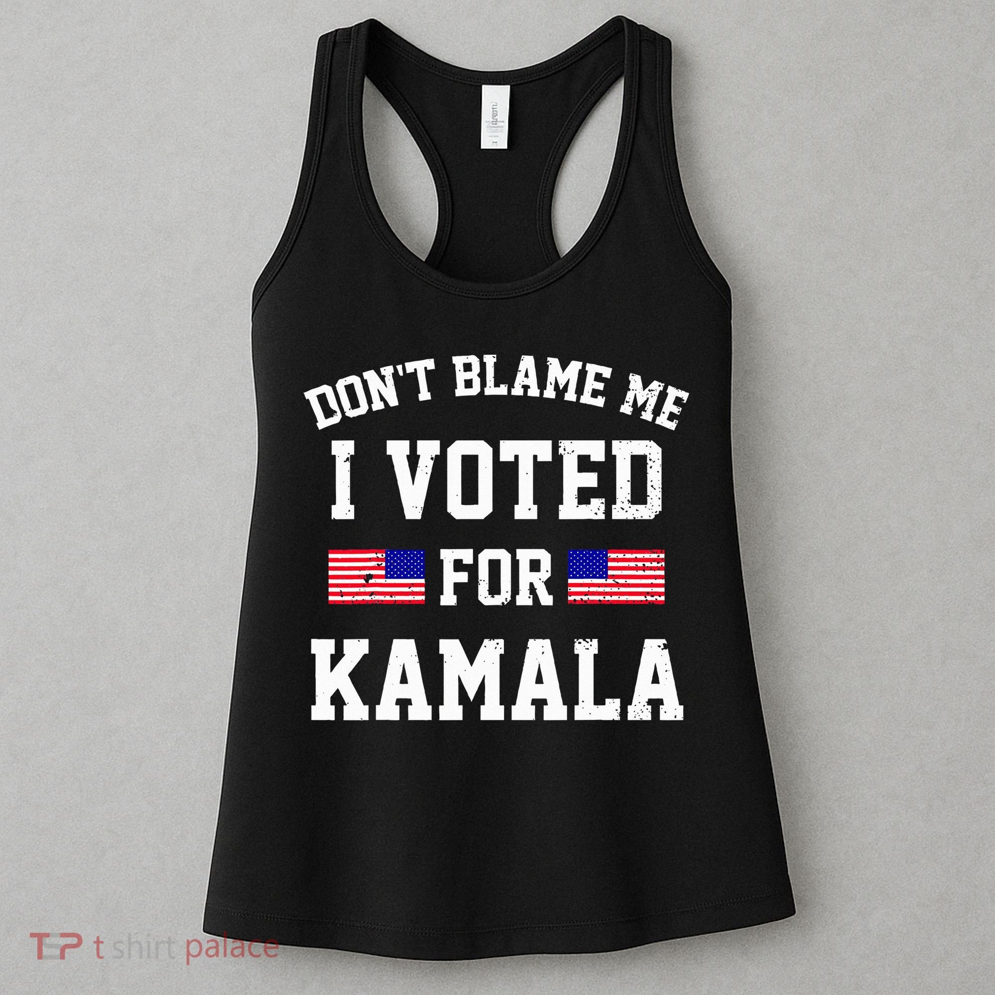 Dont Blame Me I Voted For Kamala Harris Distressed Women's Tank Top