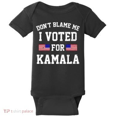 Dont Blame Me I Voted For Kamala Harris Distressed Baby Bodysuit