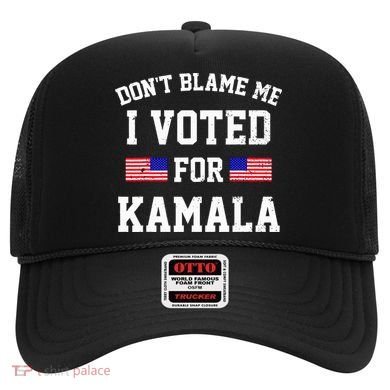 Dont Blame Me I Voted For Kamala Harris Distressed Hat