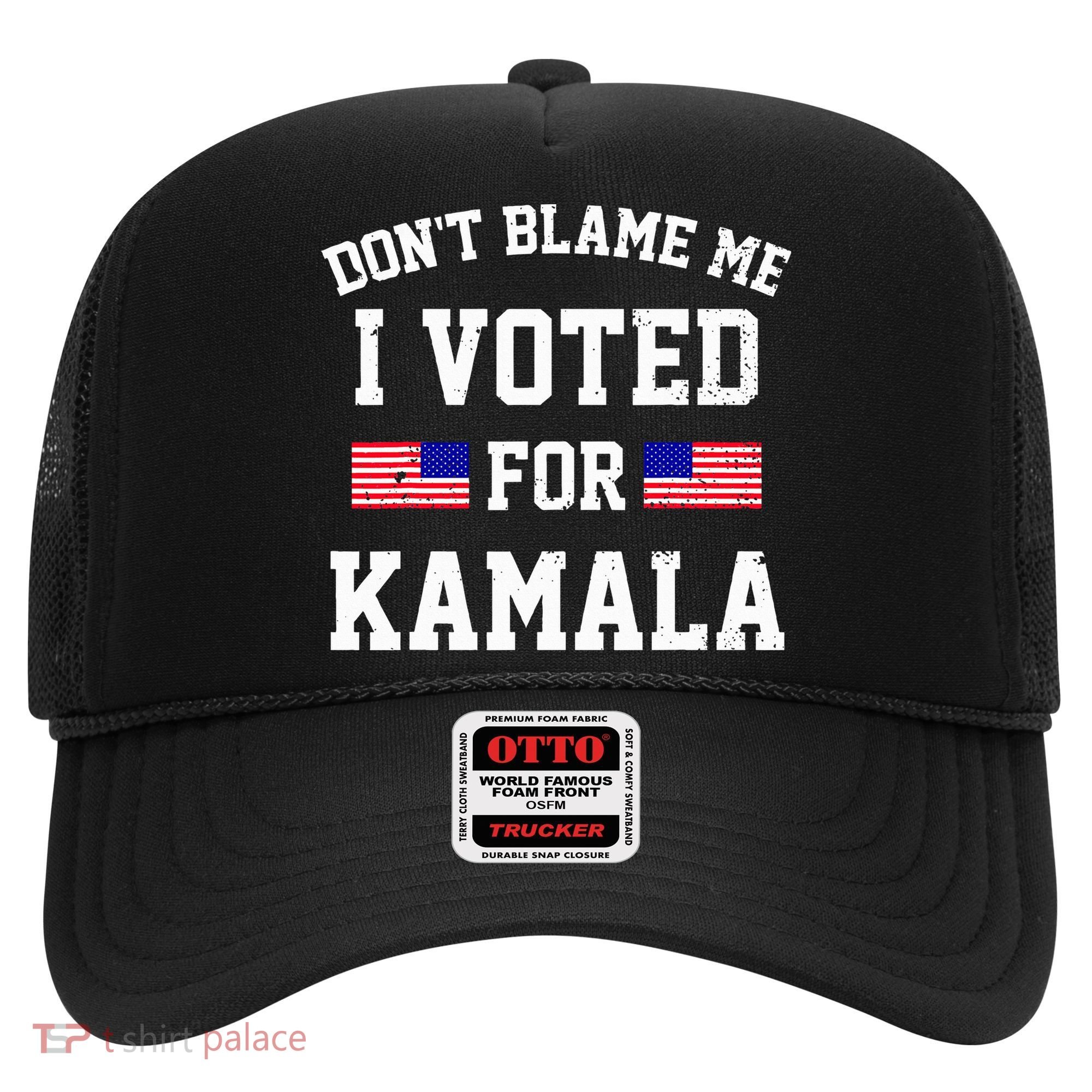 Dont Blame Me I Voted For Kamala Harris Distressed Hat