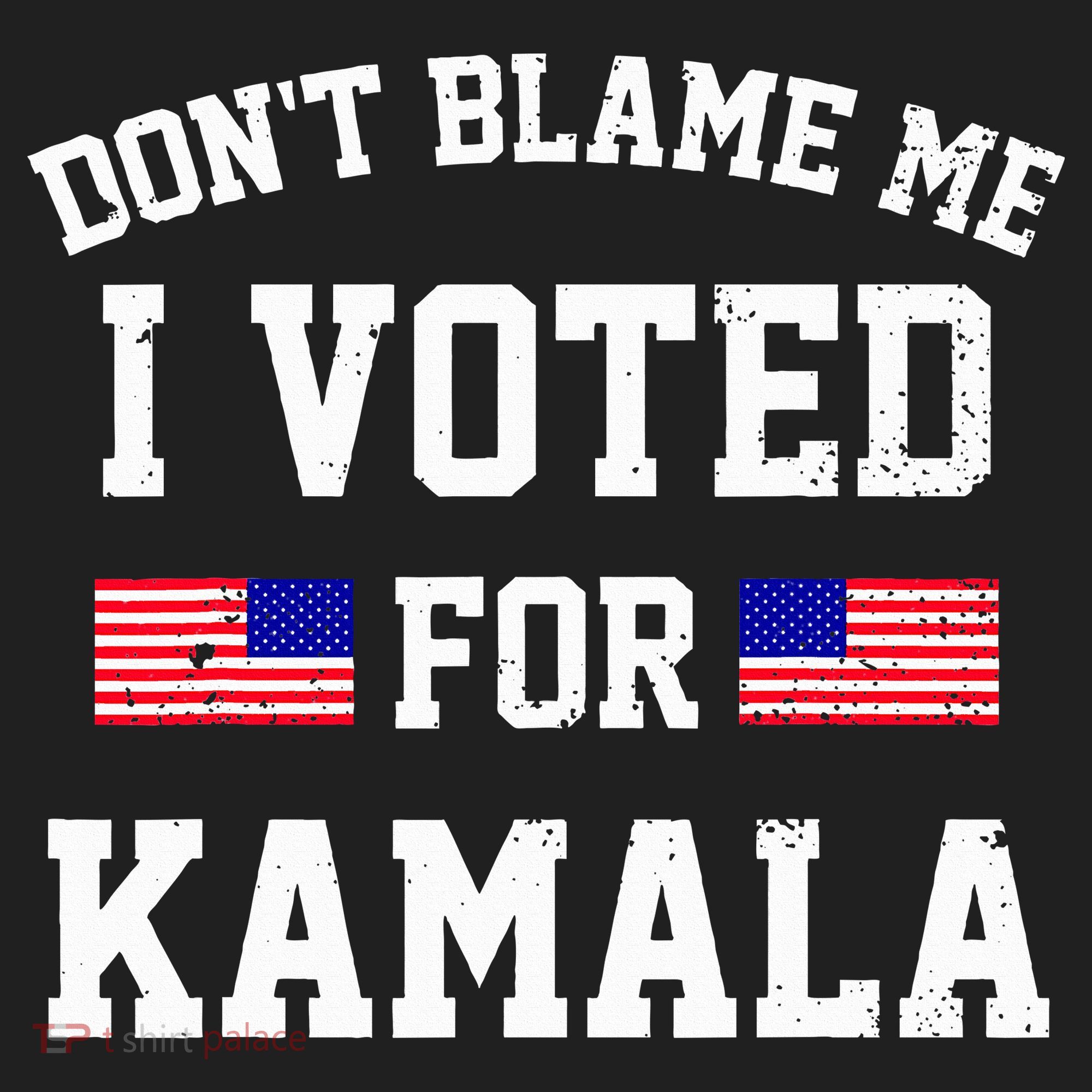 Dont Blame Me I Voted For Kamala Harris Distressed Golf Towel