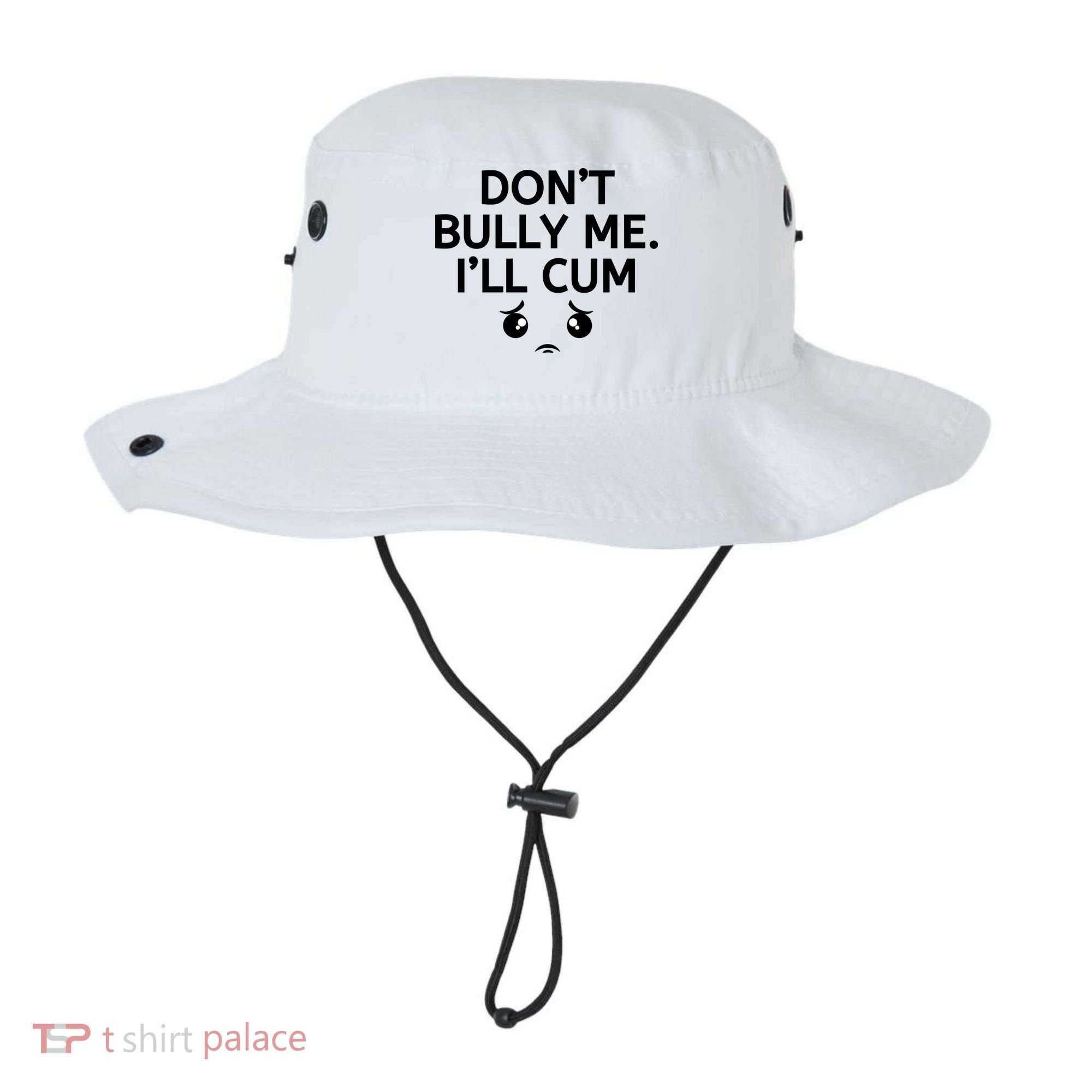 Don’t Bully Me. I’ll Cum Bucket Hat