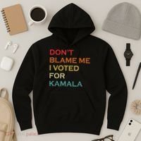 DonT Blame Me I Voted For Kamala Pro Harris Supporter Hoodie thumb 3