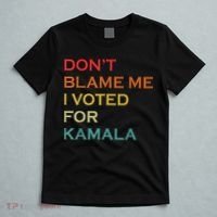 DonT Blame Me I Voted For Kamala Pro Harris Supporter T-Shirt thumb 5