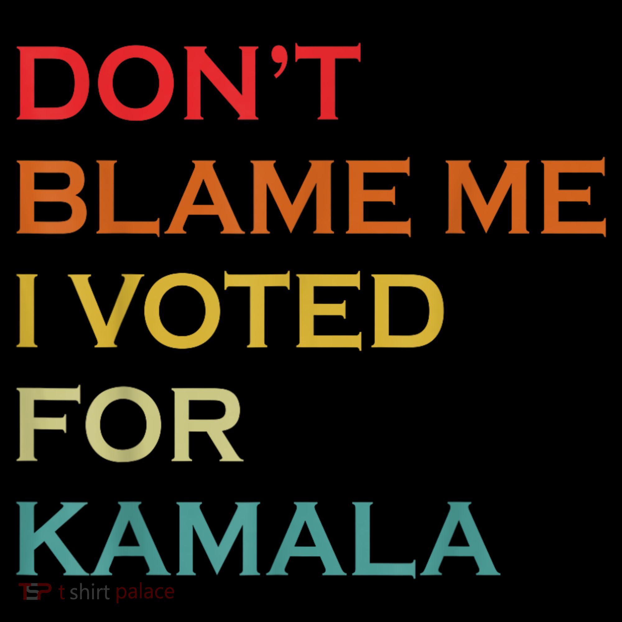 DonT Blame Me I Voted For Kamala Pro Harris Supporter Mousepad