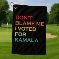 DonT Blame Me I Voted For Kamala Pro Harris Supporter Golf Towel thumb 1