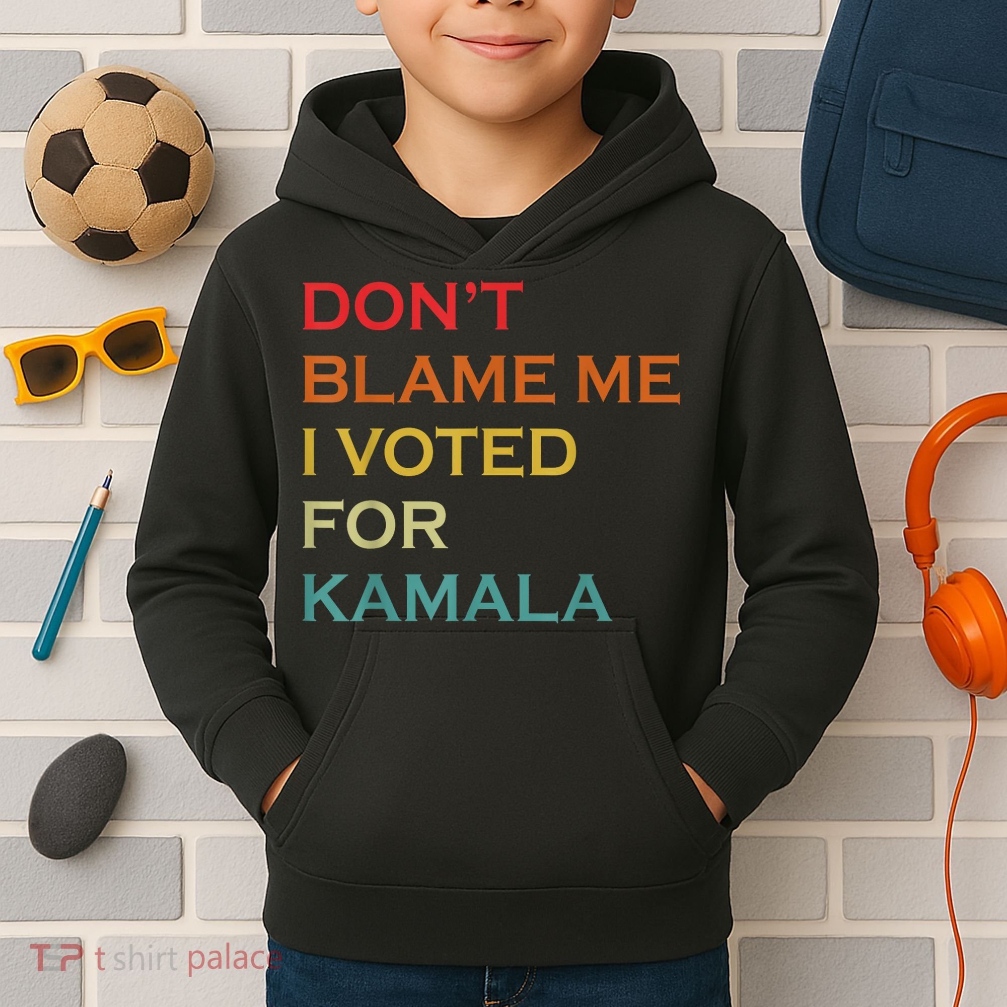 DonT Blame Me I Voted For Kamala Pro Harris Supporter Kids Hoodie