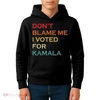 DonT Blame Me I Voted For Kamala Pro Harris Supporter Kids Hoodie thumb 4