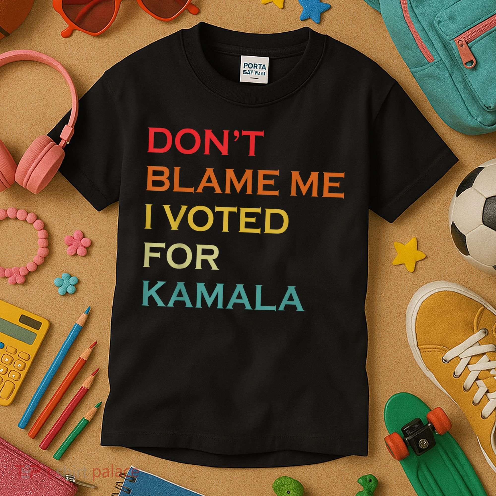 DonT Blame Me I Voted For Kamala Pro Harris Supporter Kids T-Shirt