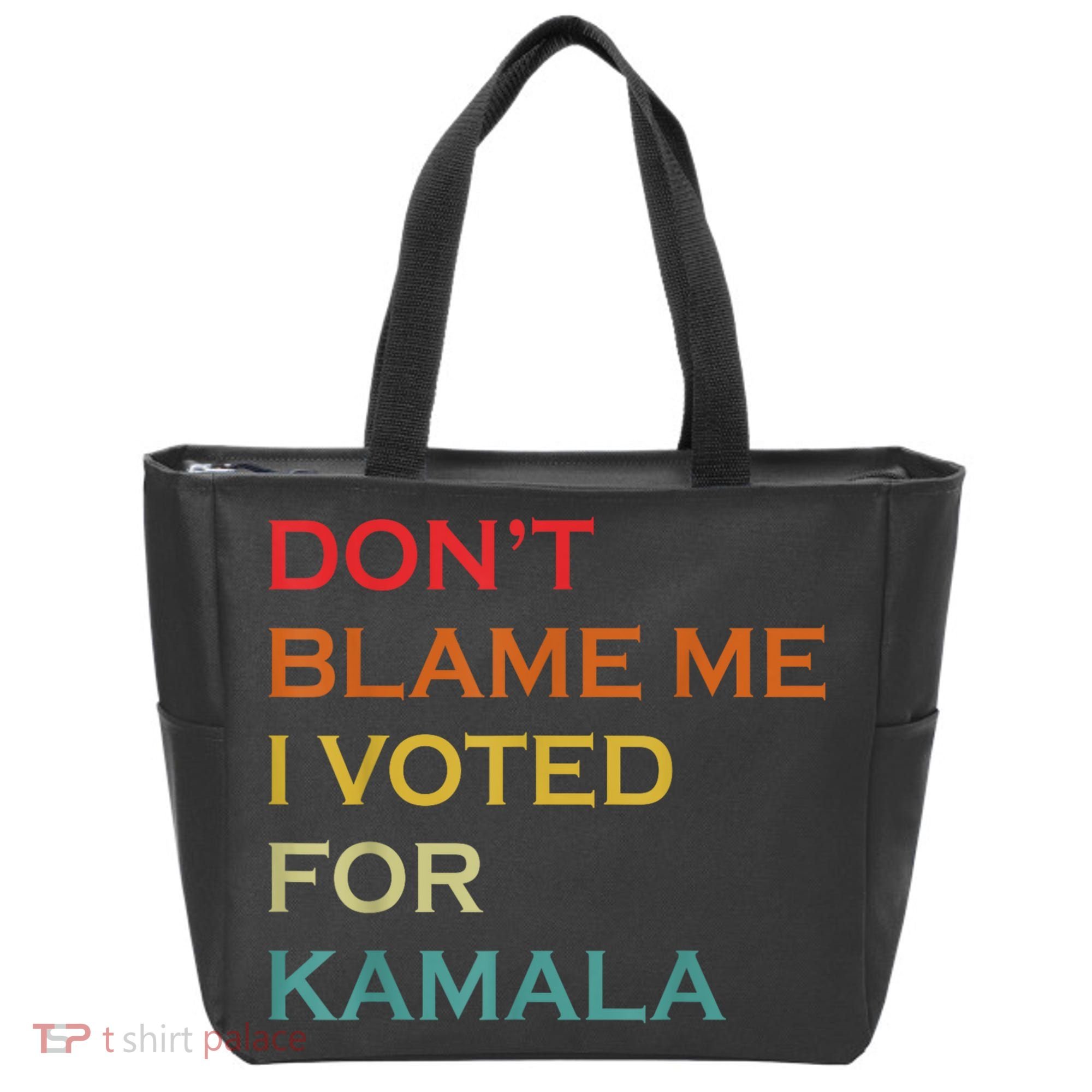 DonT Blame Me I Voted For Kamala Pro Harris Supporter Tote Bag