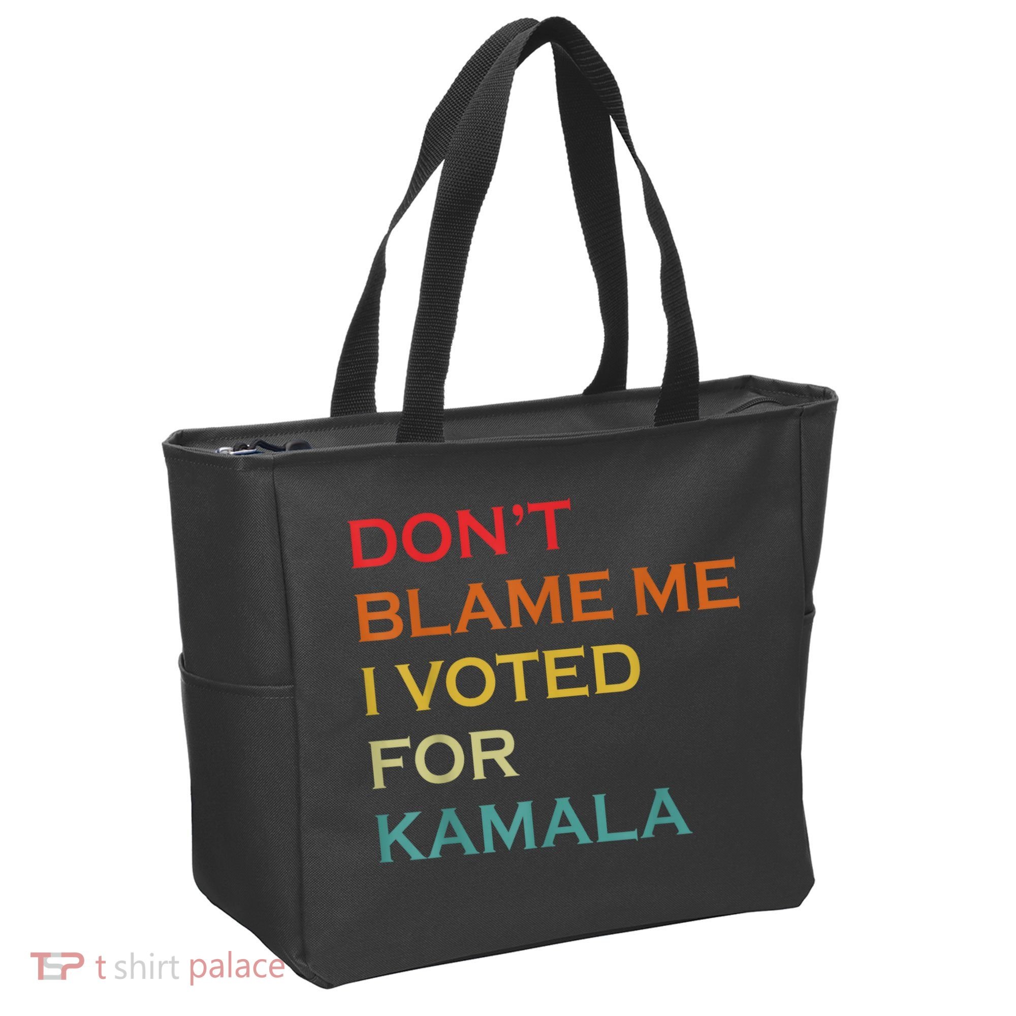 DonT Blame Me I Voted For Kamala Pro Harris Supporter Tote Bag