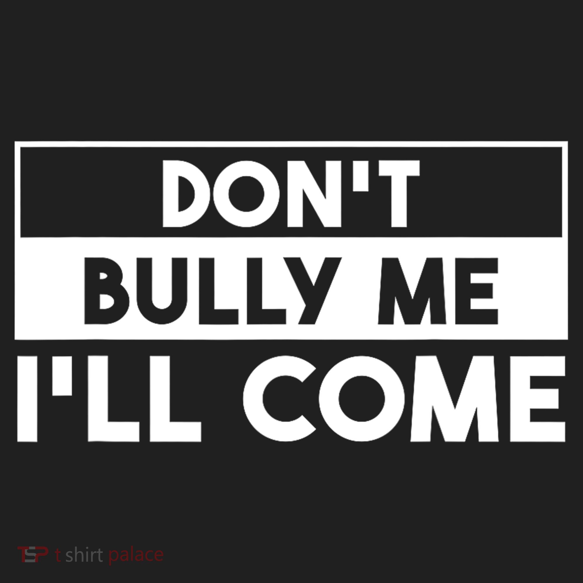 DonT Bully Me ILl Come Funny Sarcastic Meme Women's Sweatshirt