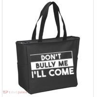 DonT Bully Me ILl Come Funny Sarcastic Meme Tote Bag thumb 2