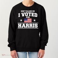 Dont Blame Me I Voted For Harris Women's Sweatshirt thumb 0