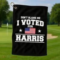 Dont Blame Me I Voted For Harris Golf Towel thumb 1