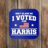 Dont Blame Me I Voted For Harris Coaster thumb 0