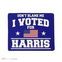 Dont Blame Me I Voted For Harris Mousepad thumb 0