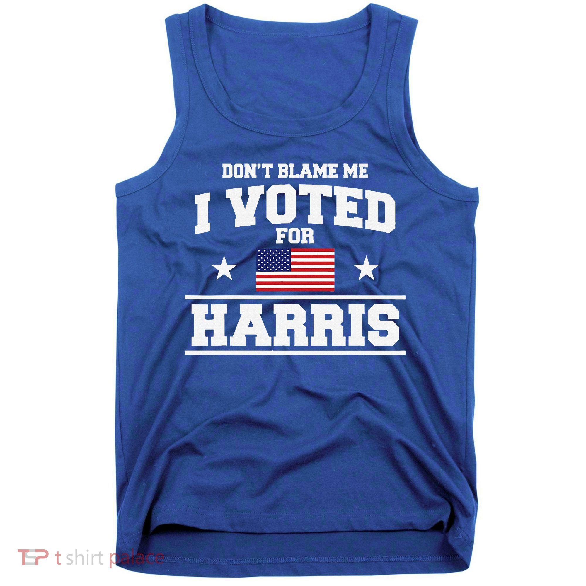 Dont Blame Me I Voted For Harris Tank Top