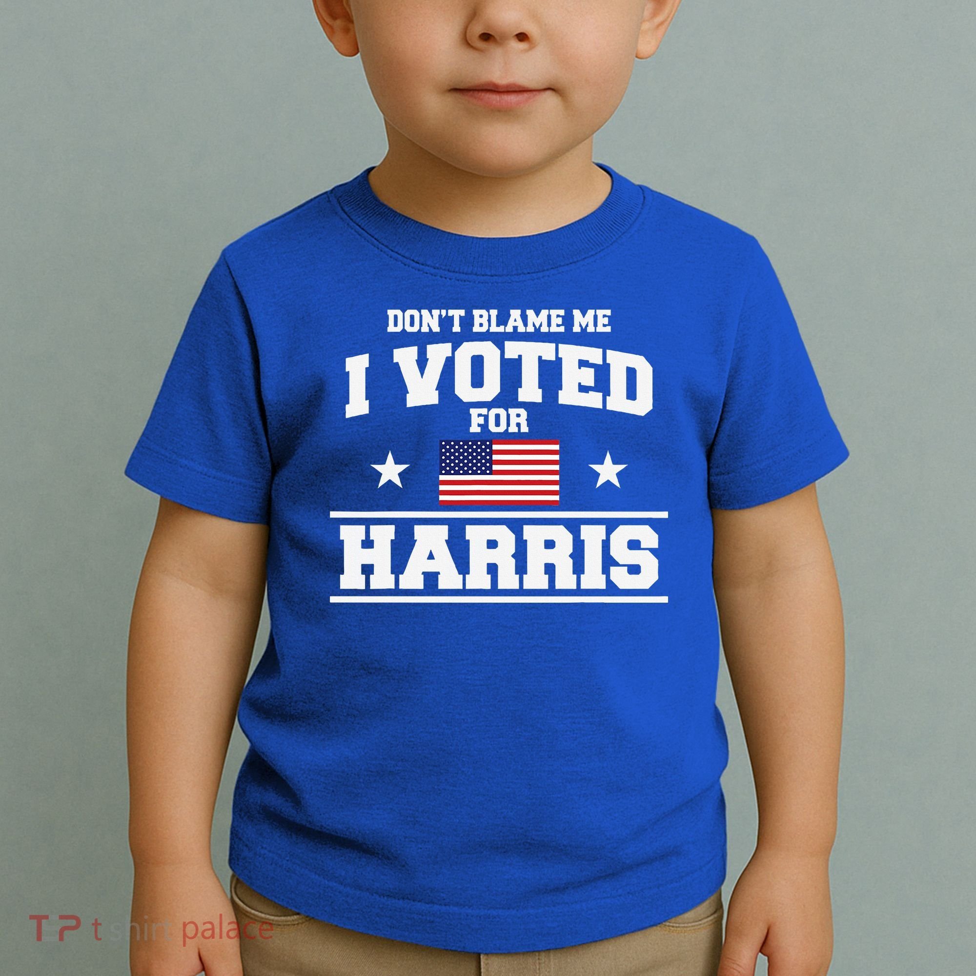 Dont Blame Me I Voted For Harris Toddler T-Shirt
