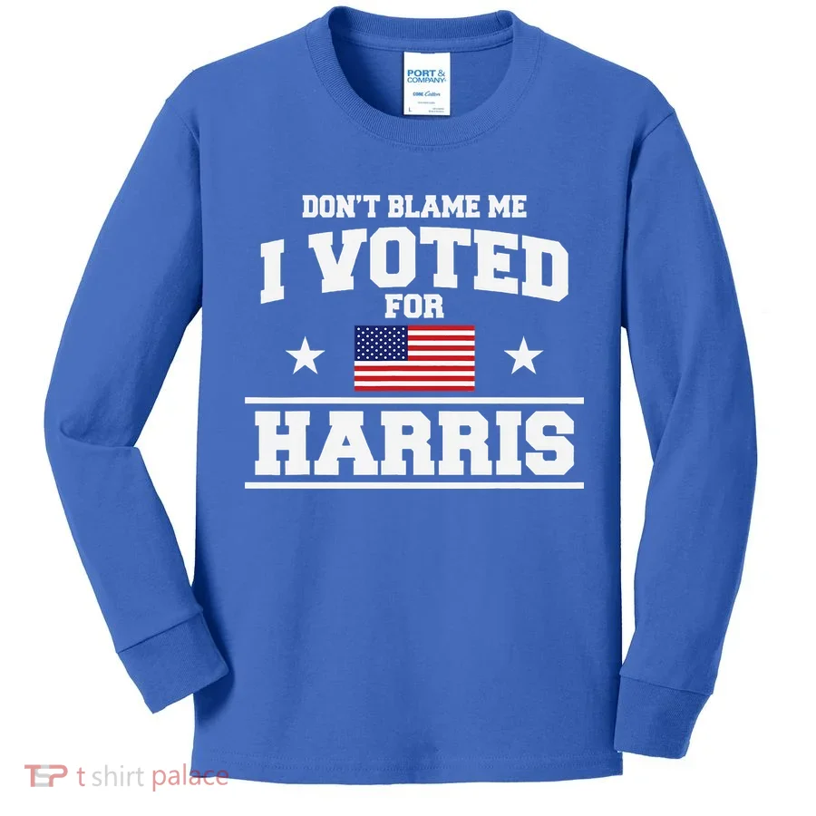 Dont Blame Me I Voted For Harris Kids Long Sleeve Shirt