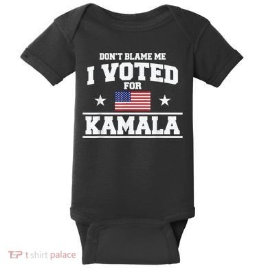 DonT Blame Me I Voted For Kamala Pro Harris Supporter Baby Bodysuit