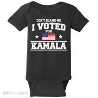DonT Blame Me I Voted For Kamala Pro Harris Supporter Baby Bodysuit thumb 0