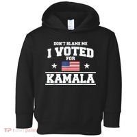 DonT Blame Me I Voted For Kamala Pro Harris Supporter Toddler Hoodie thumb 0