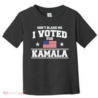 DonT Blame Me I Voted For Kamala Pro Harris Supporter Toddler T-Shirt thumb 0