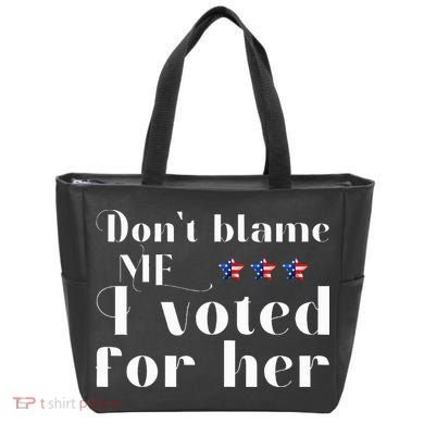 DonT Blame Me I Voted For Her Kamala Harris Design Tote Bag