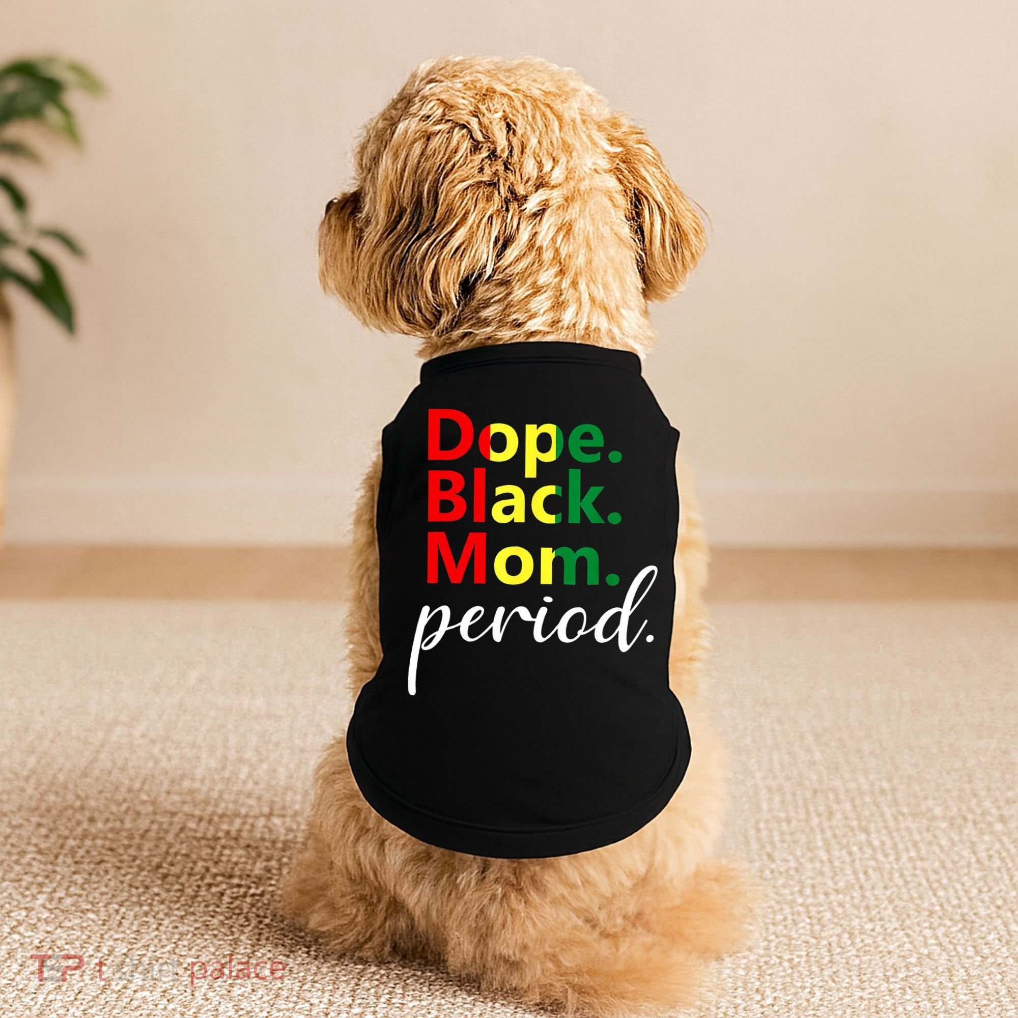 Dope Black Mom Black History Juneteenth Doggie Tank
