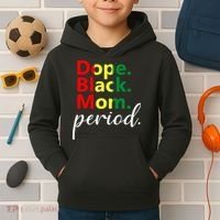 Dope Black Mom Black History Juneteenth Kids Hoodie thumb 2