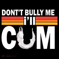 DonT Bully Me ILl Cum Retro Anti Bullying Coffee Mug thumb 5