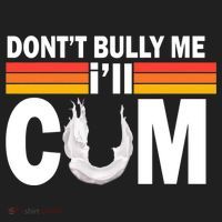DonT Bully Me ILl Cum Retro Anti Bullying Tumbler thumb 3