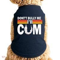 DonT Bully Me ILl Cum Retro Anti Bullying Doggie Tank thumb 0