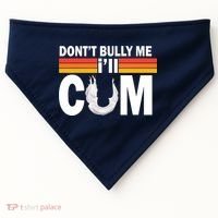DonT Bully Me ILl Cum Retro Anti Bullying USA-Made Doggie Bandana thumb 0