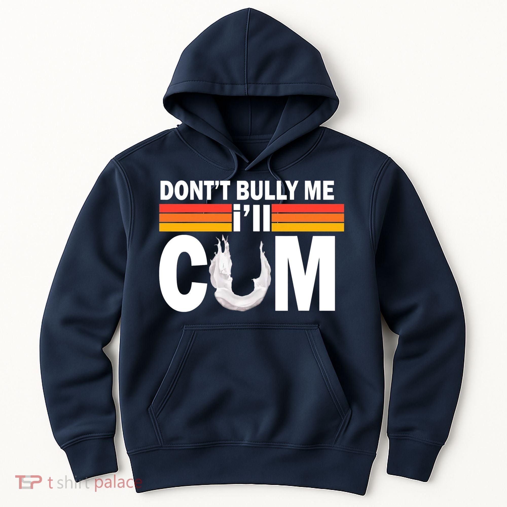 DonT Bully Me ILl Cum Retro Anti Bullying Hoodie