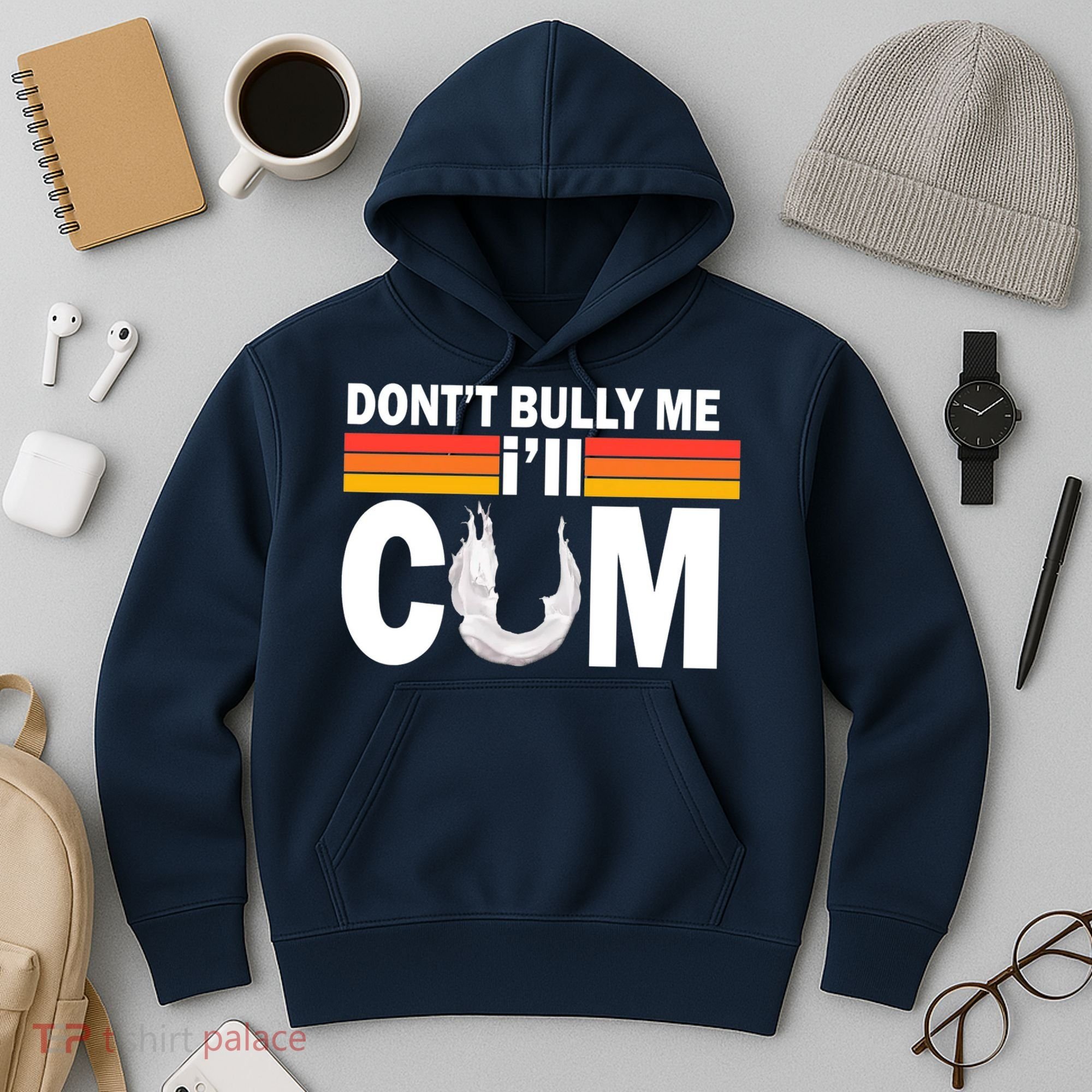 DonT Bully Me ILl Cum Retro Anti Bullying Hoodie