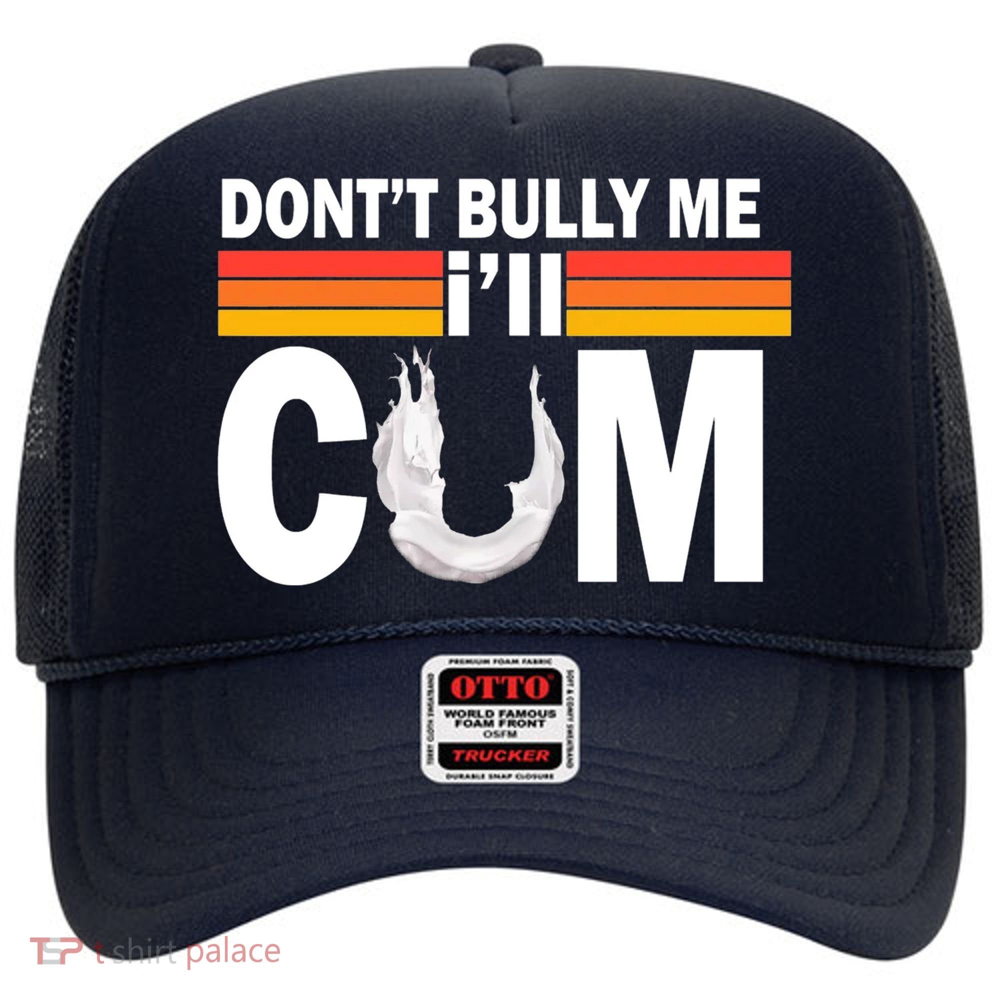 DonT Bully Me ILl Cum Retro Anti Bullying Hat