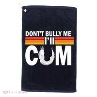 DonT Bully Me ILl Cum Retro Anti Bullying Golf Towel thumb 0