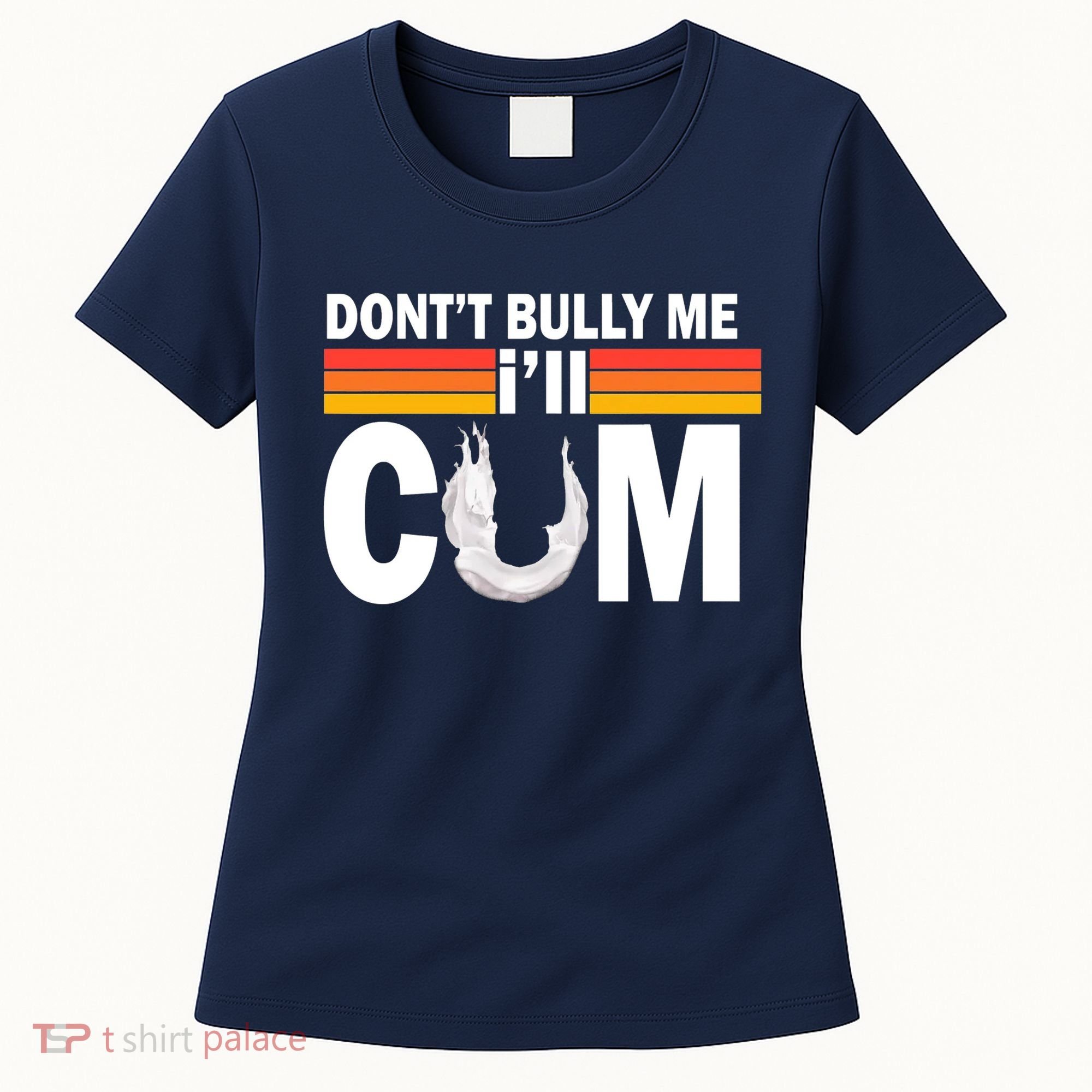 DonT Bully Me ILl Cum Retro Anti Bullying Women's T-Shirt