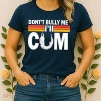 DonT Bully Me ILl Cum Retro Anti Bullying Women's T-Shirt thumb 2