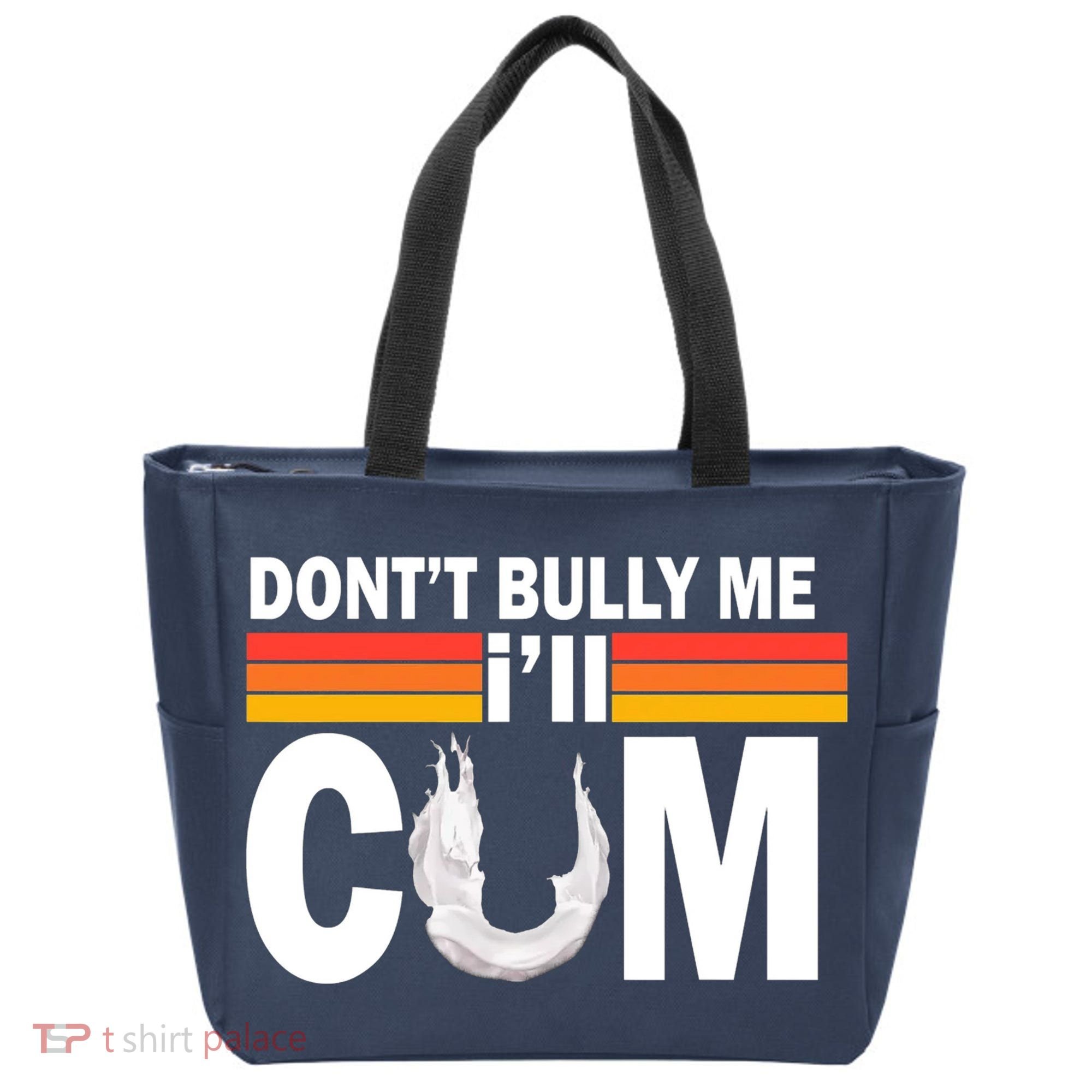DonT Bully Me ILl Cum Retro Anti Bullying Tote Bag